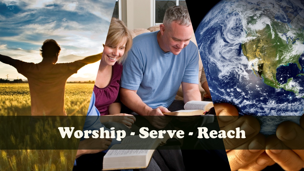 Worship, Serve, Reach